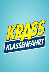 Безумная школьная поездка/Krass klassenfahrt - die neue generation