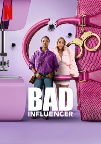 Плохое влияние/Bad Influencer
